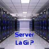 Máy chủ server là gì? Vai trò của máy chủ server