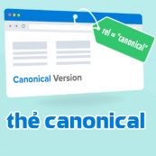 Canonical tag là gì? Cách dùng thẻ canonical chuẩn nhất