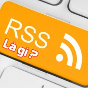 RSS là gì? Cách tạo RSS feed cho web đơn giản nhất