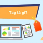 Tag là gì? Vai trò và cách dùng tag chuẩn nhất