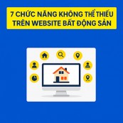 Các Chức Năng Không Thể Thiếu Trên Website Bất Động Sản