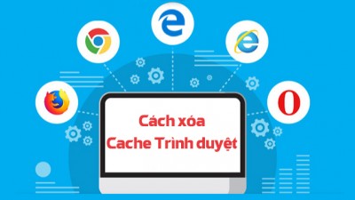 Cách xóa cache trình duyệt nhanh chóng dễ hiểu