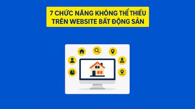 Các Chức Năng Không Thể Thiếu Trên Website Bất Động Sản