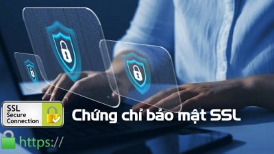 Chứng chỉ bảo mật SSL là gì? Tại sao cần bảo mật SSL?