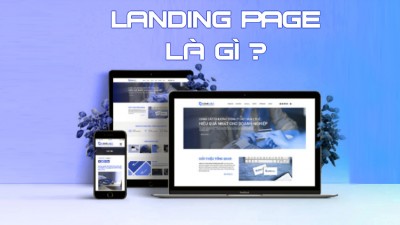 Landing page là gì? Cách sử dụng landing page hiệu quả