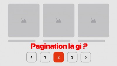 Tìm hiểu về phân trang. Bí quyết Pagination hiệu quả với SEO