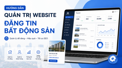 Hướng dẫn quản trị website đăng tin bất động sản