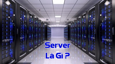 Máy chủ server là gì? Vai trò của máy chủ server