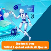 Ứng dụng AI trong thiết kế & vận hành website bất động sản