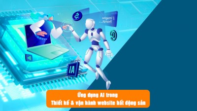 Ứng dụng AI trong thiết kế & vận hành website bất động sản