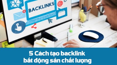 Cách tạo backlink bất động sản chất lượng