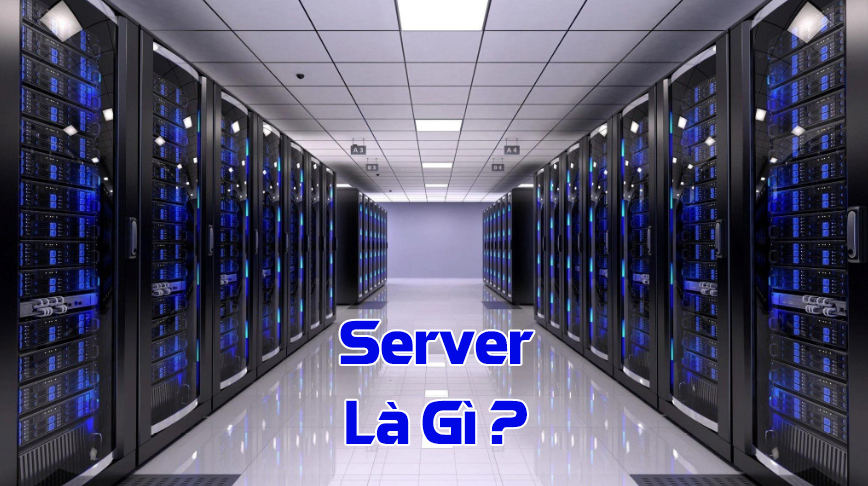 Server là gì ?